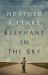 Elephant in the Sky : A Novel