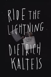 Ride the Lightning : A Crime Novel