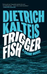 Triggerfish : A Crime Novel