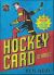 Hockey Card Stories : True Tales from Your Favourite Players
