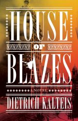 House of Blazes : A Novel