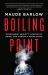 Boiling Point : Government Neglect, Corporate Abuse, and Canada's&nbsp;Water&nbsp;Crisis