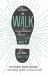 Born to Walk : The Transformative Power of a Pedestrian Act