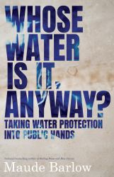 Whose Water Is It, Anyway? : Taking Water Protection into Public Hands