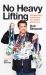 No Heavy Lifting : Globetrotting Adventures of a Sports Media Guy