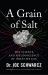 A Grain of Salt : The Science and Pseudoscience of What We Eat