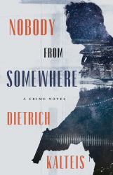 Nobody from Somewhere : A Crime Novel