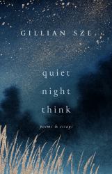 Quiet Night Think : Poems and Essays