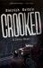 Crooked : A Crime Novel