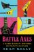 Battle Axes : A Hard Rockin' History of Pointy Guitars