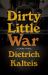 Dirty Little War : A Crime Novel