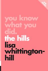 You Know What You Did : The Hills