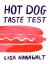Hot Dog Taste Test Hot Dog Taste Test