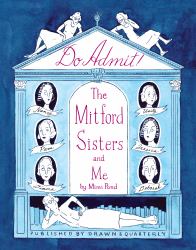 Do Admit : The Mitford Sisters and Me