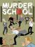 Murder School Murder School