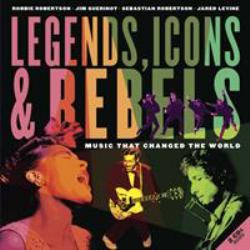 Legends, Icons and Rebels : Music That Changed the World