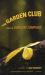 The Garden Club : And the Kumquat Campaign The Garden Club : And the Kumquat Campaign