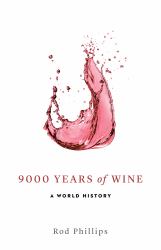 9000 Years of Wine : A World History
