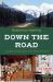 Down the Road : Journeys Through Small-Town British Columbia
