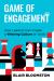 Game of Engagement : How Leaders Can Create a Winning Culture at Work