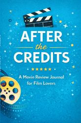 After the Credits : A Movie Review Journal for Film Lovers