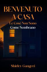 Benvenuti a Casa : (l'apparenza Inganna)
