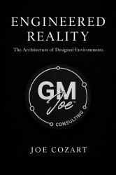 Engineered Reality : The Architecture of Designed Environments