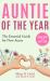 Auntie of the Year : The Essential Guide for New Aunts: Simple Action Plans to Bond with Your Niece or Nephew in Their First 12 Months