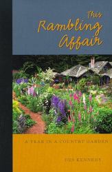 This Rambling Affair : A Year in a Country Garden