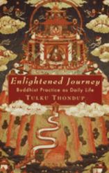Enlightened Journey : Buddhist Practice As Daily Life