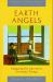 Earth Angels : Engaging the Sacred in Everyday Things