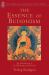 The Essence of Buddhism : An Introduction to Its Philosophy and Practice