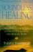 Boundless Healing : Meditation Exercises to Enlighten the Mind and Heal the Body
