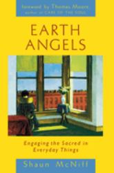 Earth Angels : Engaging the Sacred in Everyday Things