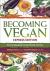 Becoming Vegan Express Edition : The Everyday Guide to Plant-Based Nutrition