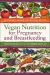 Vegan Nutrition for Pregnancy and Breastfeeding