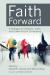 Faith Forward : A Dialogue on Children, Youth, and a New Kind of Christianity