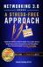 Networking 3.0 a Stress-Free Approach : Make the Mindset Shift to Build Trust, Open Doors, Spark Meaningful Connections, and Strengthen Your Personal Brand from the First Hello
