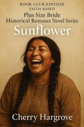 The Plus Size Women's Books Sunflower : A Love Story Stronger Than Scars and Sweeter Than Prairie Rain