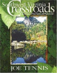 Southwest Virginia Crossroads : An Almanac of Place Names and Places to See