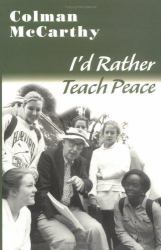 I'd Rather Teach Peace : Lessons from the School of Nonviolence