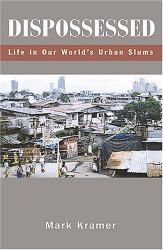 Dispossessed : Life in Our World's Urban Slums