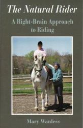 The Natural Rider : A Right-Brain Approach to Riding