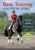Basic Training of the Young Horse : Dressage, Jumping, Cross-Country