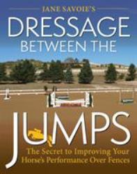 Jane Savoie's Dressage Between the Jumps
