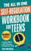 The All-In-One Self-Regulation Workbook for Teens : CBT Tools and Coping Skills to Manage Emotions, Reduce Anxiety, Build Self-Control & Make Smarter Choices Every Day