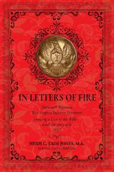 In Letters of Fire : Thirteenth Regiment West Virginia Infantry Volunteers: Drawing a Line in the Wild - Lord, the Glory of It - 1863