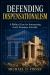Defending Dispensationalism : A Biblical Case for Interpreting God's Promises Literally