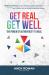 Get Real, Get Well : The Power of Authenticity to Heal