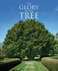 The Glory of the Tree : An Illustrated History